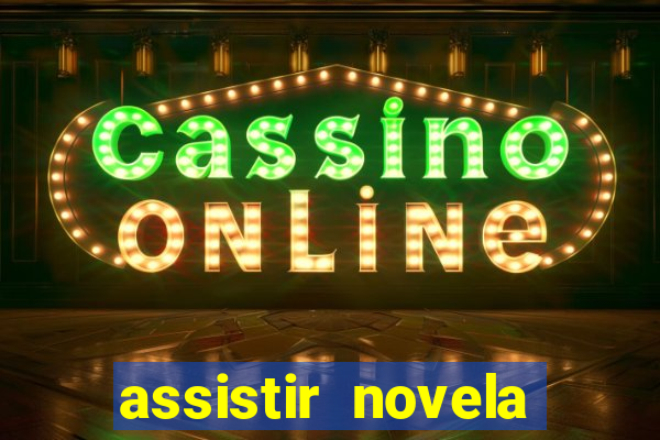assistir novela alma gemea todos os capitulos